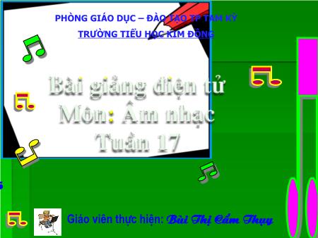 Bài giảng Âm nhạc Lớp 5 - Bài: Tập biểu diễn 2 bài hát: Reo vang bình minh, Hãy giữ cho em bầu trời xanh; Ôn tập TĐN số 2 - Nguyễn Thị Như Anh