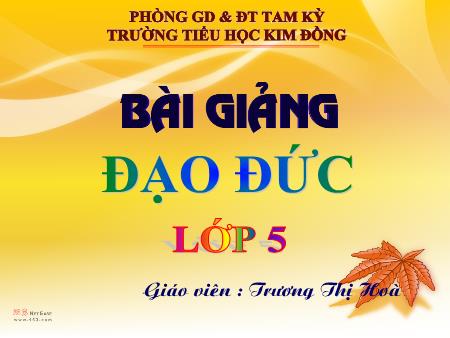 Bài giảng Đạo đức Lớp 5 - Bài: Em yêu Tổ quốc Việt Nam - Trương Thị Hoà