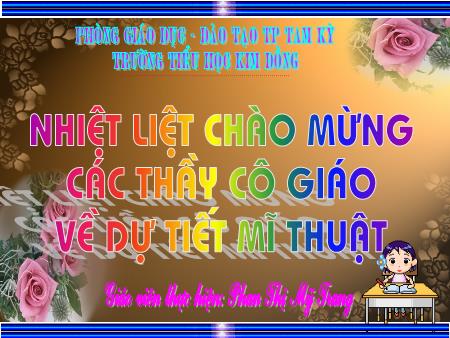 Bài giảng Mĩ thuật Lớp 5 - Bài 14: Vẽ trang trí: Trang trí đường diềm ở đồ vật - Phan Thị Mỹ Trang