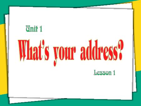 Bài giảng Tiếng Anh Lớp 5 - Unit 1: What’s your address? - Lesson 1