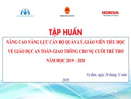Tập huấn Nâng cao năng lực cán bộ quản lý, giáo viên tiểu học về giáo dục an toàn giao thông cho nụ cười trẻ thơ