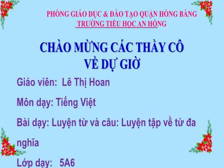 Bài giảng Tiếng Việt 5 (Luyện từ và câu) Sách Kết nối tri thức - Bài: Luyện tập về từ đa nghĩa - Lê Thị Hoan