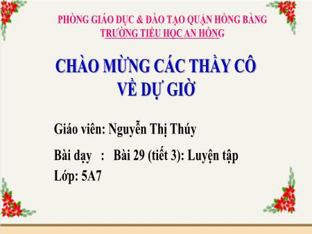 Bài giảng Toán 5 (Kết nối tri thức) - Bài 29: Luyện tập (Tiết 3) - Nguyễn Thị Thúy